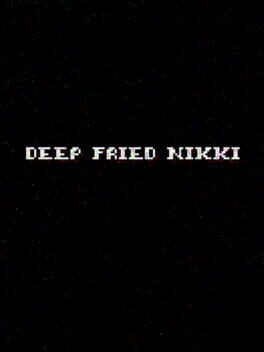 Deep Fried Nikki