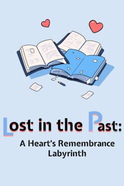 Lost in the Past: A Heart's Remembrance Labyrinth