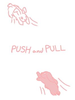 Push and Pull