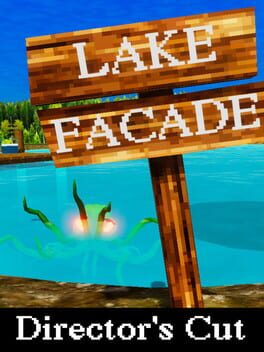 Lake Facade: Director's Cut