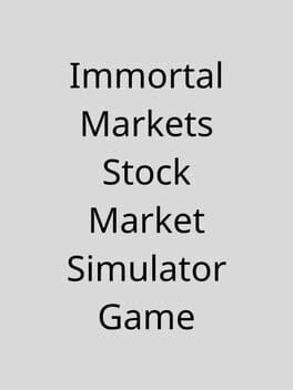 Immortal Markets Stock Market Simulator Game