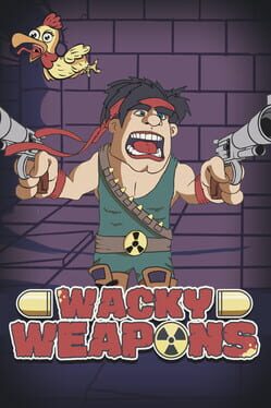Wacky Weapons