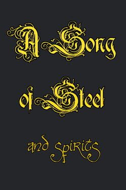 A Song of Steel and Spirits