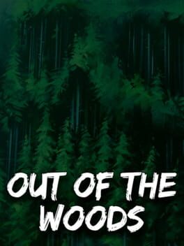 Out of the Woods