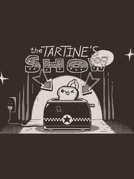 The Tartine's Show