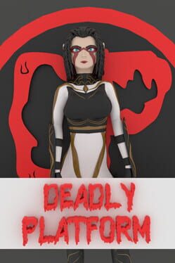 Deadly Platform