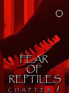 Fear of Reptiles: Chapter 1