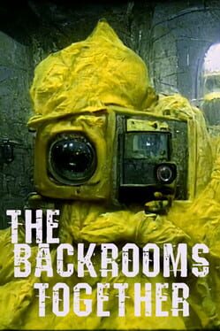 The Backrooms Together