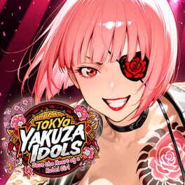 Tokyo Yakuza Idols: Save the Heart of a Rebel Girl