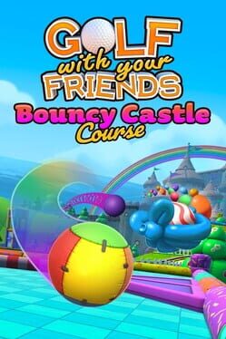 Golf With Your Friends: Bouncy Castle Course