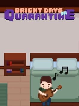 Bright Days in Quarantine