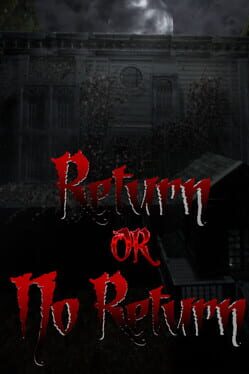 Return or No Return