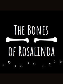The Bones of Rosalinda