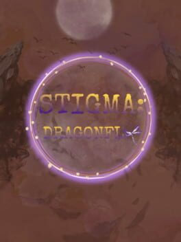 Stigma: Dragonfly