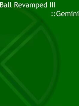 Ball Revamped III: Gemini