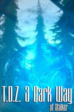 T.D.Z. 3: Dark Way of Stalker