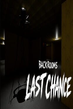 Backrooms: Last Chance