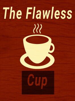 The Flawless Cup