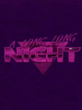 A Long Long Night