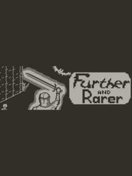 Further and Rarer