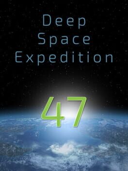Deep Space Expedition 47