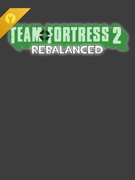 Team Fortress 2: Rebalanced