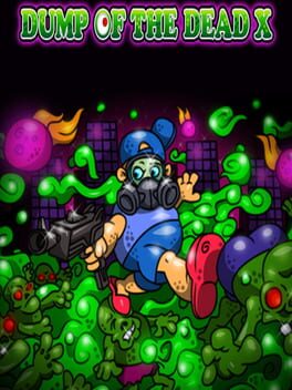 Dump of the Dead X