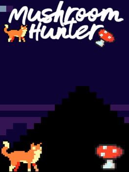 Mushroom Hunter
