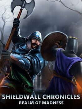 Shieldwall Chronicles: Realm of Madness
