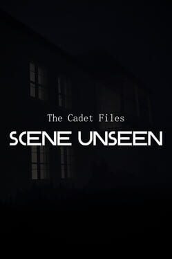 The Cadet Files: Scene Unseen