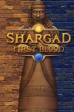 Shargad: First Blood