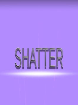 Shatter
