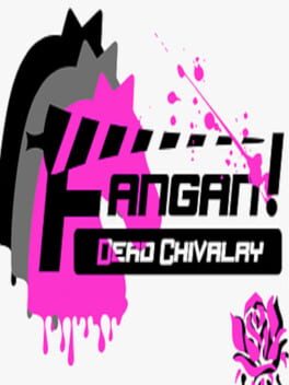 Fangan! Dead Chivalry