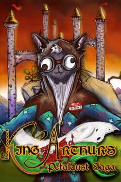 King Arthur's Petaldust Saga