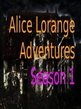 Alice Lorange Adventures Season 1
