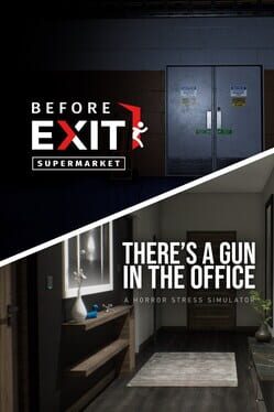 Before Exit: Supermarket + There's a Gun in the Office bundle