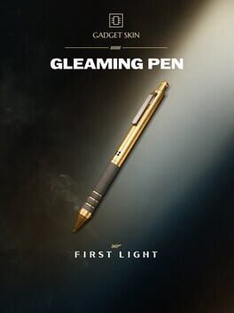007 First Light: Gleaming Pen