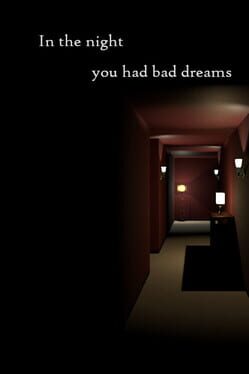 In The Night You Had Bad Dreams