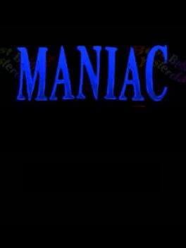 Maniac