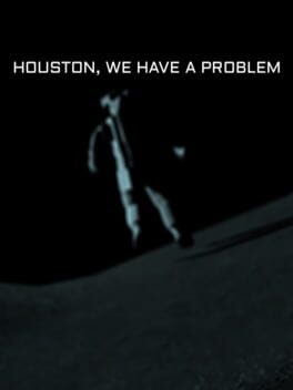 Houston, We Have a Problem