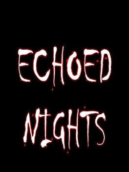 Echoed Nights