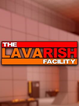 The Lavarish Facility