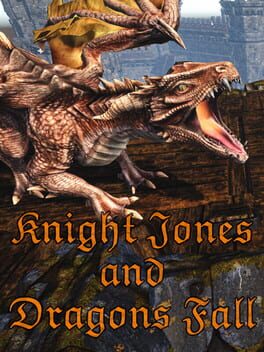 Knight Jones and Dragons Fall