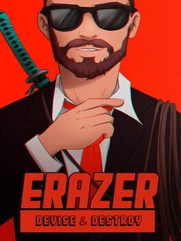 Erazer: Devise & Destroy