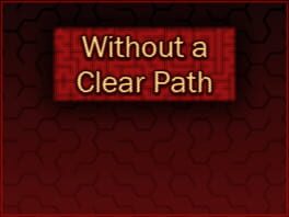 Without a Clear Path