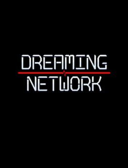 Dreaming Network