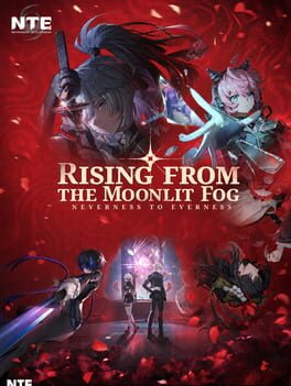 Neverness to Everness: Rising from the Moonlit Fog