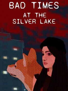 Bad Times at the Silver Lake