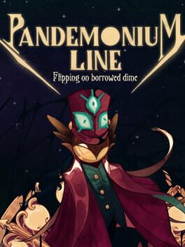 Pandemonium Line: Flipping on Borrowed Dime