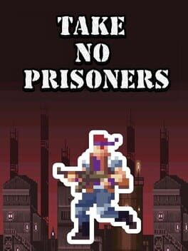 Take no Prisoners